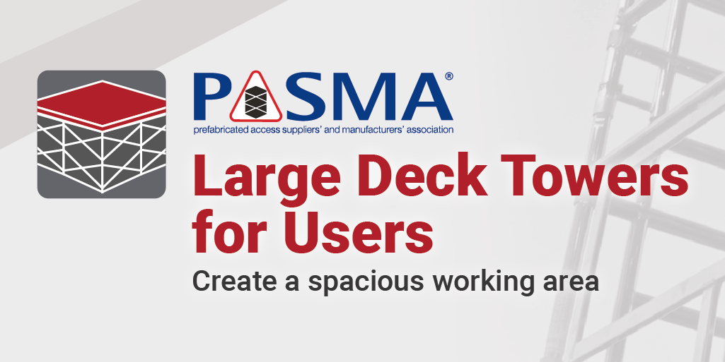 Large Deck Towers For Users - PASMA